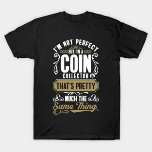 Coin Collection Coin Collecting Coin Collector T-Shirt